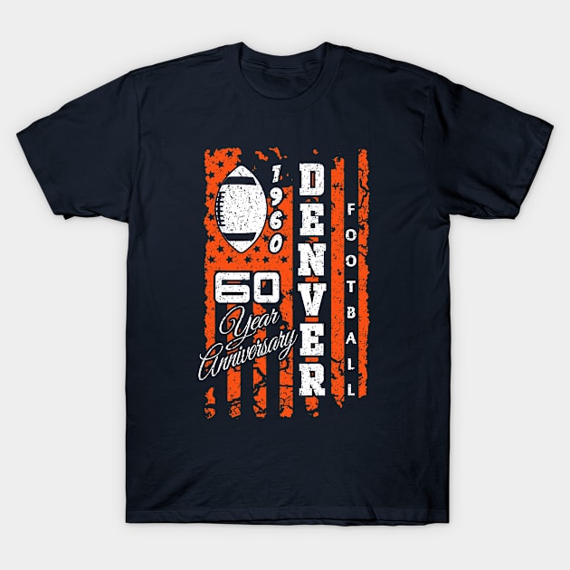 Classic Denver Football 60 Year Anniversary Vintage Flag T-Shirt by FFFM